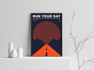 RUN YOUR DAY — or your day will run you graphic design minimalism mood motivation print design side project swiss-typography typography
