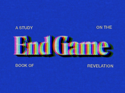 End Game | A Study on The Book of Revelation 70s christian church design design illustration lettering retro sermon art sermon graphic sermon series