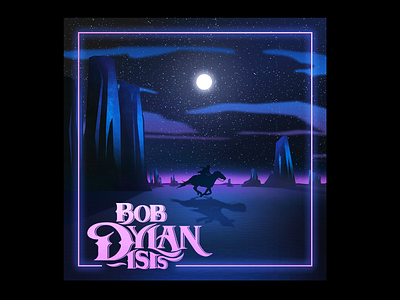 ✨BOB DYLAN // ISIS ✨ bob dylan canyons colours cowboy desert horse illustration moon music neon neon colors photoshop song vaporwave