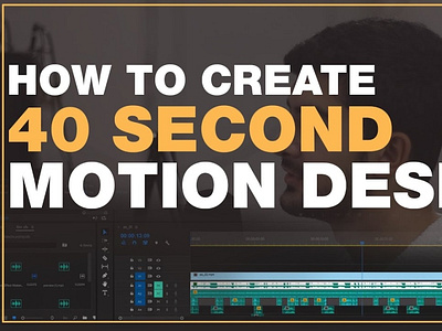 How To Create 40 Second Motion Design Video