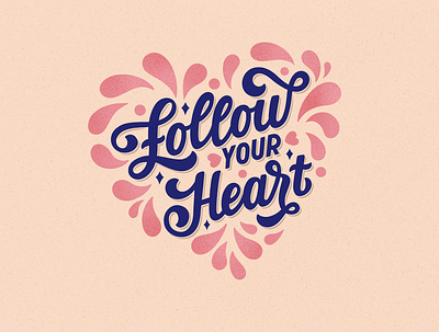 follow your heart botanic design follow heart illustraion lettering letteringart procreate type