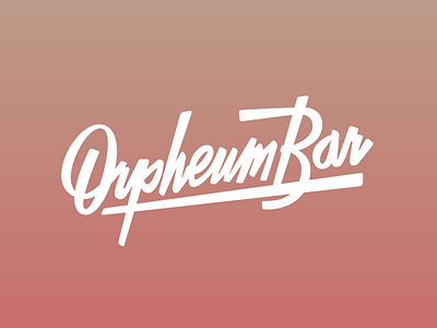 Orpheum Bar bar brush lettering letters logo script