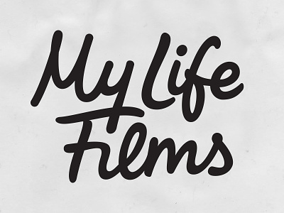 My Life Films - Sketch bespoke branding hand drawn hand lettering lettering logo logotype script type typography