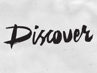 Discover brush style calligraphy discover hand lettering lettering logo paint type typography