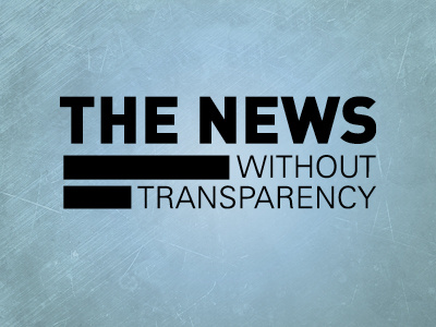 The News without Transparency logo news political redacted sunlight foundation transparency
