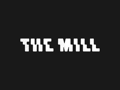 The Mill branding custom type grunge houston industrial mill texas texture typography