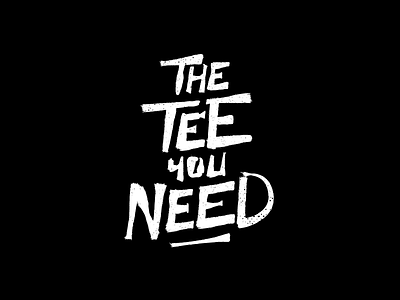 THE TEE YOU NEED | First Logo Proposal