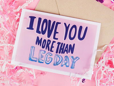 Hand Lettered Greeting Card "I Love You More than Leg Day" balloon letters balloons branding flat lay graphicdesign greeting card greeting card design greeting card mockup greeting cards hand drawn hand lettered hand type hand typography illustration leg day love lover photography valentinesday weightlifting