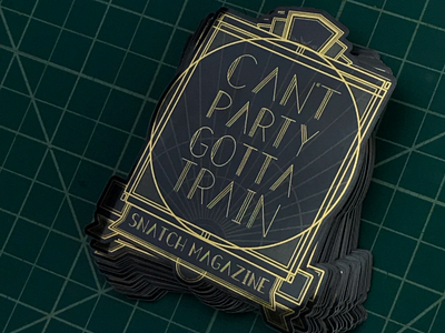 Can’t Party Gotta Train Gold Foil Stickers art deco deco gold foil stickers
