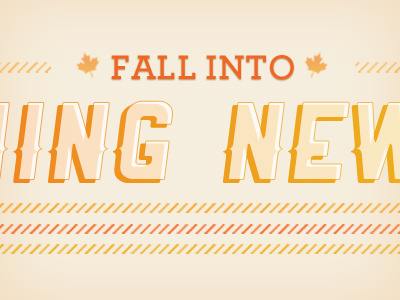 Fall Into Something New
