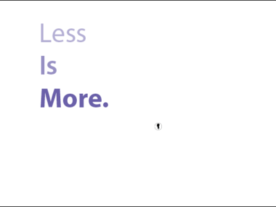 Less Is More branding identity illustration minimalist quote simple typography ui ux