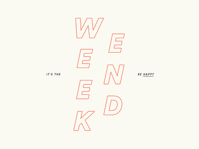 Weekend happy typography weekend