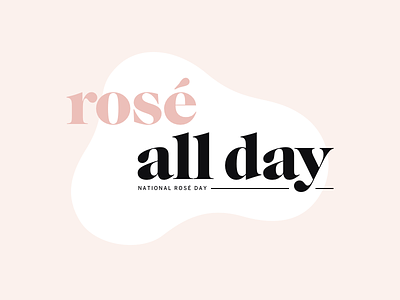 Rosé allllll day national rosé day pink serif typography wine