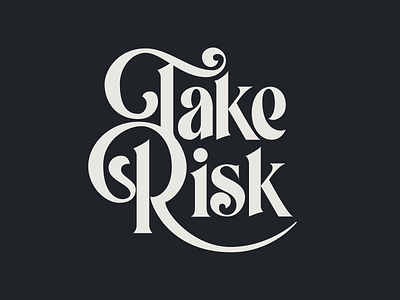 Take Risk