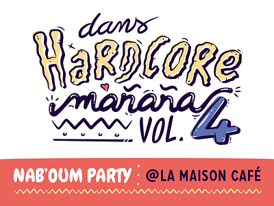 Nabu - Hardcore Manana Vol.4 2015 beubar france hardcore illustration labeubar manana nabu nantes party typography