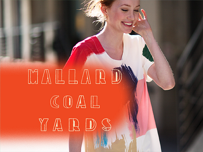 Mallard Coal Yards art direction expressive fashion identity photo type typography