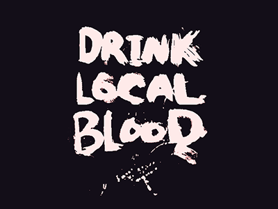 Drink Local Blood blood coffee delicious drink local handwritten local messy zine