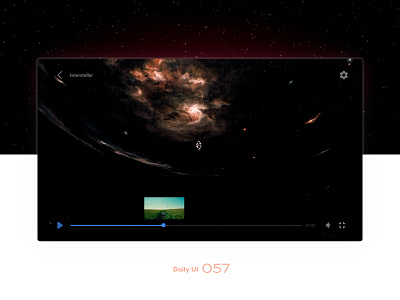 Daily UI #057 057 dailyui interstellar player video videoplayer