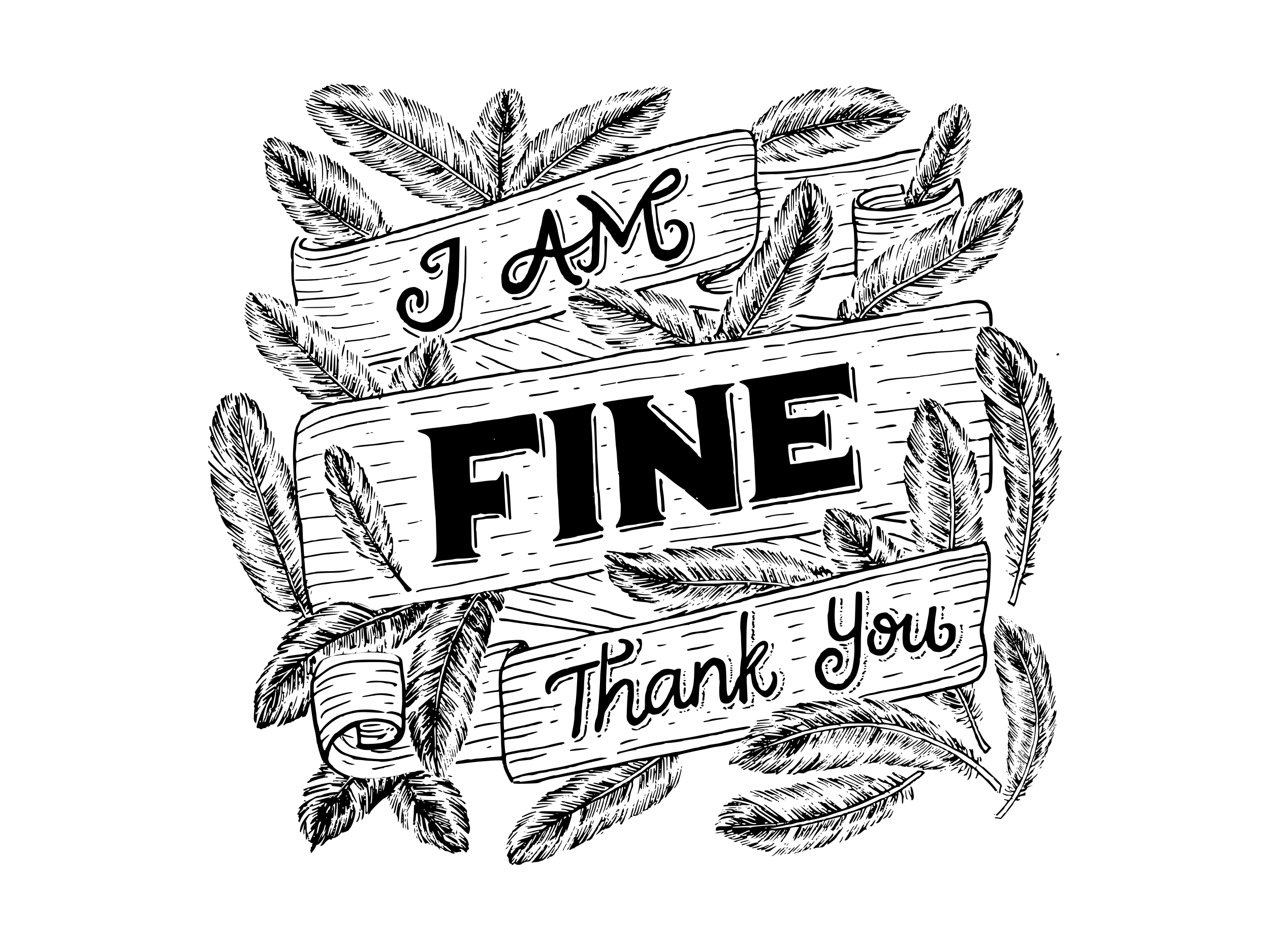 I Am Fine Thank You By Aftri Marriska On Dribbble