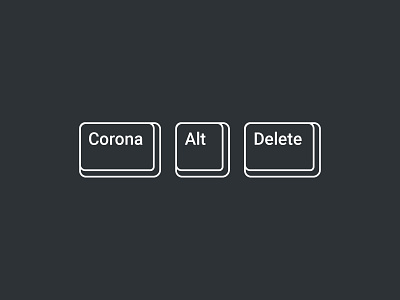 Corona + Alt + Delete alt button corona covid 19 dad delete fixed keyboard problem virus