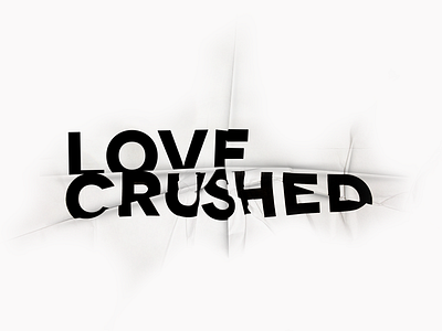 Love Crushed
