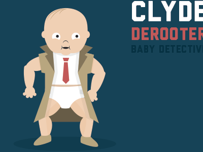 Clyde Derooter - Baby Detective - Concept 2
