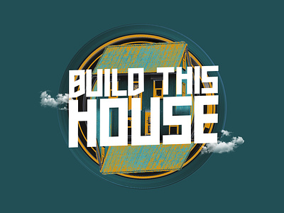 Build This House Series Concept