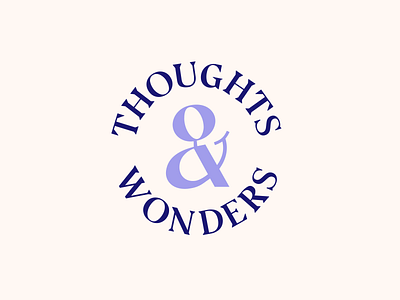 Thoughts & Wonders