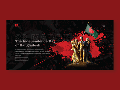 Independence Day - Hero Concept 1971 26 march bangladesh banner blood dark flag genocide header exploration hero design independenceday sculpture ui design uiux