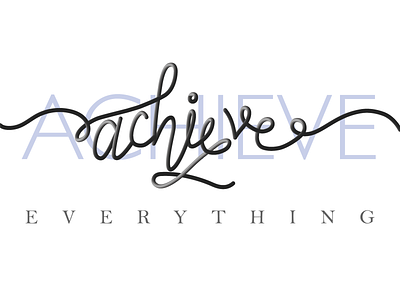 Achieve achieve believe blend design dream handlettering illustration lettering typography vector