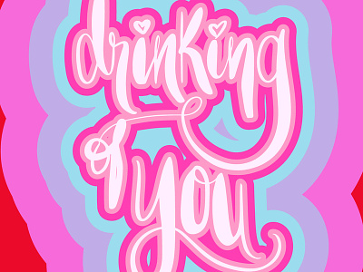 Salty Valentines: Drinking of You design humorous illustration illustration lettering typography vector
