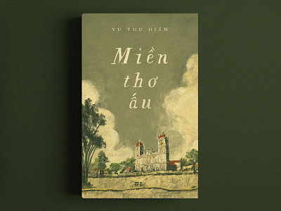 Mien Tho Au ( Book cover ) art asian book bookcover buitam childhood cover design drawing illustration love lover memory nguoidoitapbay typography vietnamese