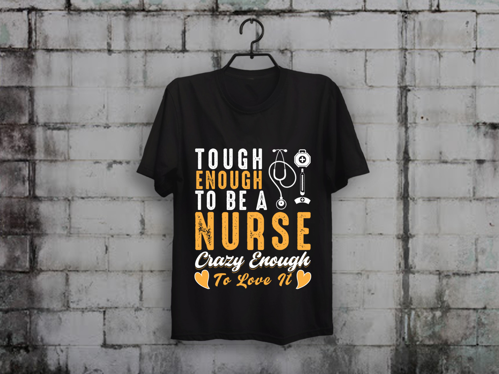 Tough Enough Nurse T Shirt By Ashiq Mubassir On Dribbble