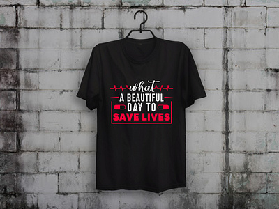 Beautiful Day To Save Lives Nurse T-shirt Design custom t shirt design merch by amazon shirts nurse nurse t shirt design nurses t shirt design t shirt designer teesdesign teespring typography