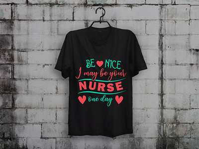 Be Nice To Nurses T-shirt Design custom t shirt design illustration merch by amazon shirts nurse nurses t shirt design t shirt designer teesdesign teespring typography