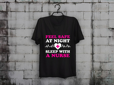 Feel Safe At Night Sleep With A Nurse T-shirt Design custom t shirt design illustration merch by amazon shirts nurse nurses t shirt design t shirt designer teesdesign teespring typography