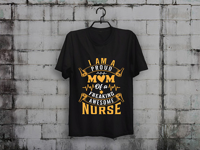 I Am A Proud Nurse Mom T-shirt Design