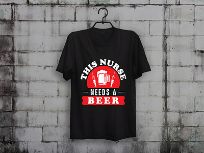 This Nurse Needs Beer T-shirt Design custom t shirt design illustration merch by amazon shirts nurse nurses t shirt design t shirt designer teesdesign teespring typography