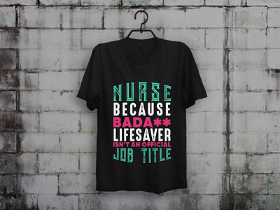 Life Saver Isn't An Official Job Title T-shirt Design