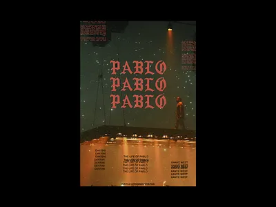 day_046 / The Life of Pablo artwork design graphic design kanye west pablo photoshop poster poster a day poster art poster design tlop tour typography