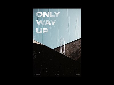 day_147 / only way up adobe photoshop design graphic graphic design grunge photoshop poster poster a day poster art poster design swiss typography