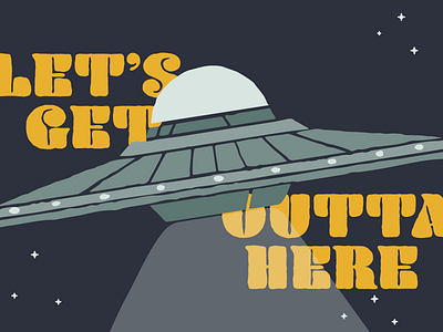 Let's Get Outta Here alien beam get out illustration space spaceship stars ufo ufos