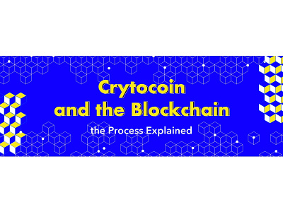 Cryptocoin and the Blockchain, the Process Explained design