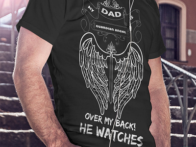 My dad is my guardian angel over my back he watches high quality t shirts order t shirts t shirt design maker t shirt design store t shirt design website t shirt making site tee shirt shop tshirt tshirt design