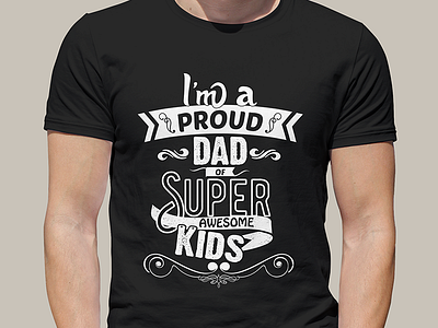 I'm a Proud DAD of Super Awesome Kids Tshirt Now amazon amazon awesome dad design dribbble gifts kids proud super tshirt