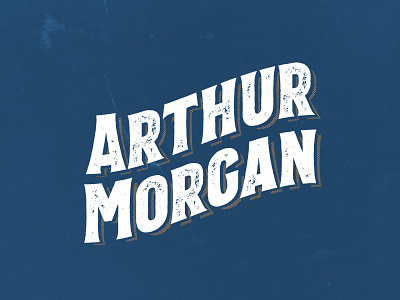 Arthur Morgan - Red Dead Redemption 2 arthur morgan lettering red dead redemption 2 typography vintage vintage design vintage font
