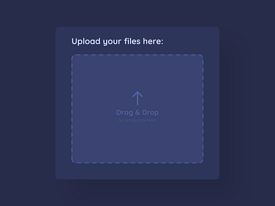 File Upload - DailyUI - 031 daily dailychallenge dailydesign dailydesignchallenge dailyui dailyui 031 drag and drop experience file file upload files interaction interface ui ui ux upload user ux