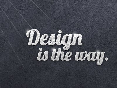 Design is the way black silver typo typography