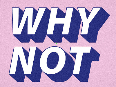 WHY NOT design font graphic design illustrator letters typography whynot