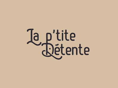 La P'tite Détente design font graphicdesign illustrator letters logo typography vintage